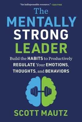 The Mentally Strong Leader: Build the Habits to... 1510780580 Book Cover