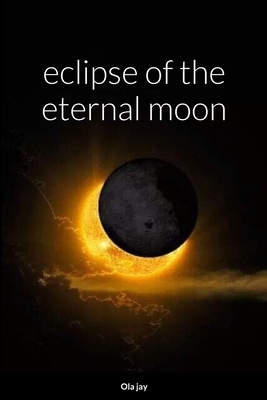 Eclipse of the Eternal Moon 8941737591 Book Cover