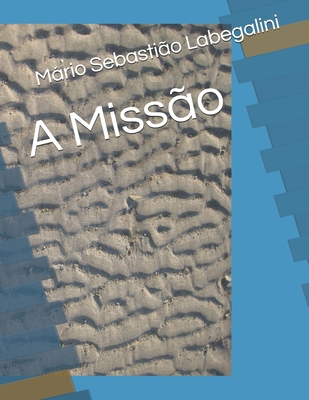 A Missão [Portuguese] B099G6H5JX Book Cover