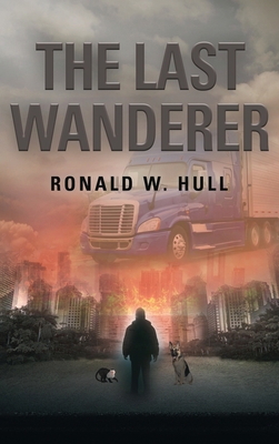The Last Wanderer: Last Man on Earth 1958890286 Book Cover