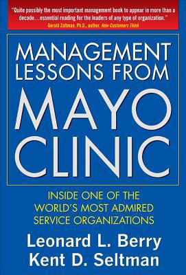 Management Lessons from Mayo Clinic: Inside One... 0071590730 Book Cover