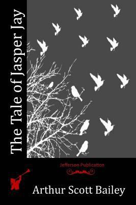 The Tale of Jasper Jay 1523877472 Book Cover