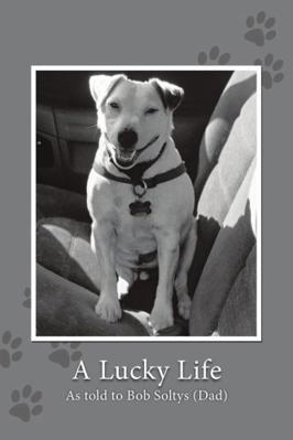 A Lucky Life 1483452239 Book Cover