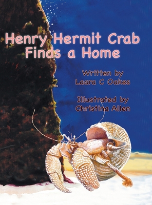 Henry Hermit Crab Finds a Home 0990768899 Book Cover
