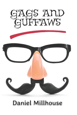 Gags and Guffaws: Short Stories to Giggle By B0C5G9ZKP9 Book Cover