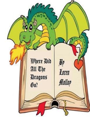 Where did all the dragons go? 1545367140 Book Cover