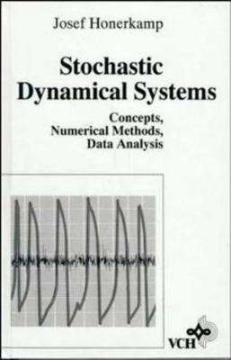 Stochastic Dynamical Systems: Concepts, Numeric... 0471188344 Book Cover