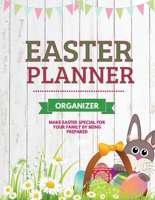 Easter Planner: Easter Sunday Organizer, Eggs, ... 164944334X Book Cover