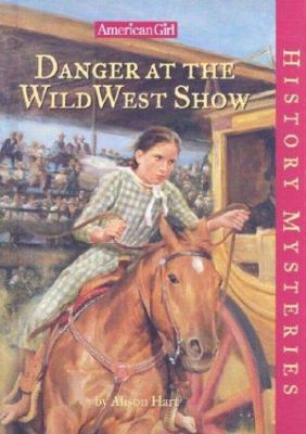 Danger at the Wild West Show 1584857188 Book Cover