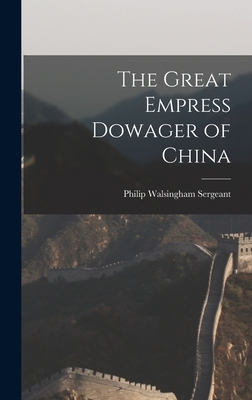 The Great Empress Dowager of China 1017927391 Book Cover