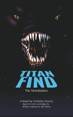 Titan Find: The Novelization 1959205242 Book Cover