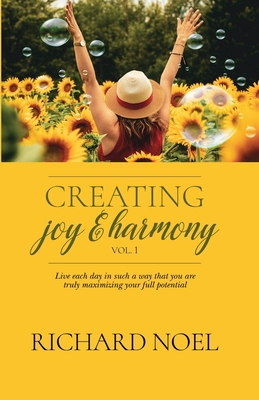 Creating Joy and Harmony - Volume 1 1733032924 Book Cover