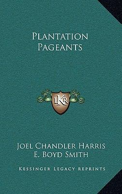 Plantation Pageants 1163852155 Book Cover