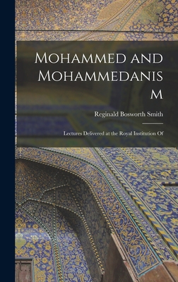 Mohammed and Mohammedanism: Lectures Delivered ... 1017871183 Book Cover