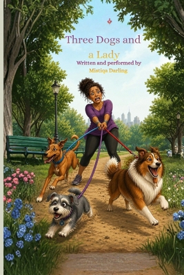Three Dogs and a Lady B0HL3GNX3M Book Cover