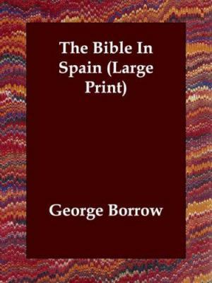 The Bible in Spain [Large Print] 184637135X Book Cover