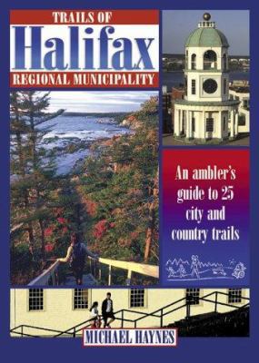 Trails of Halifax Regional Municipality 0864922981 Book Cover