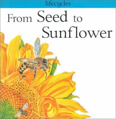 From Seed to Sunflower 0613294327 Book Cover