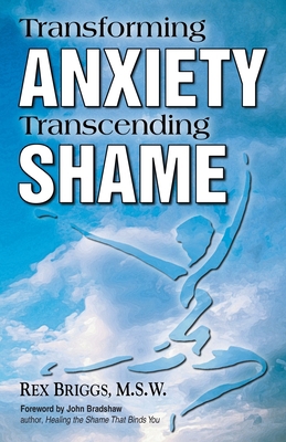 Transforming Anxiety Transcending Shame 0578675161 Book Cover
