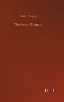 The Saint's Tragedy 3752360070 Book Cover