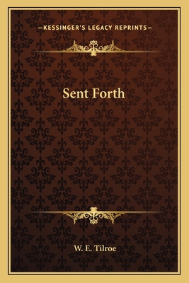 Sent Forth 1162784490 Book Cover