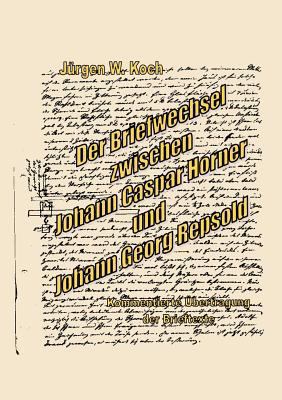 Der Briefwechsel zwischen J. C. Horner und J. G. R [German] 3898111261 Book Cover