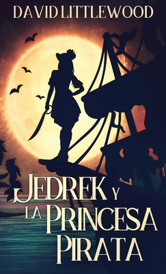 Jedrek y la Princesa Pirata [Spanish] 4824105943 Book Cover