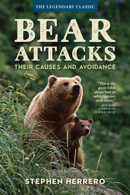 Bear Attacks: Their Causes and Avoidance 149302941X Book Cover