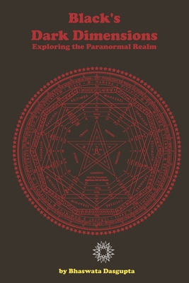 Black's Dark Dimentions: Exploring the Paranorm... 9334248114 Book Cover