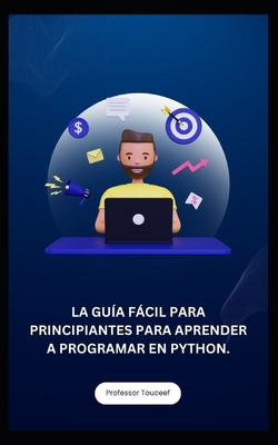La Guía Fácil Para Principiantes Para Aprender ... [Spanish] B0CHLHPNTN Book Cover