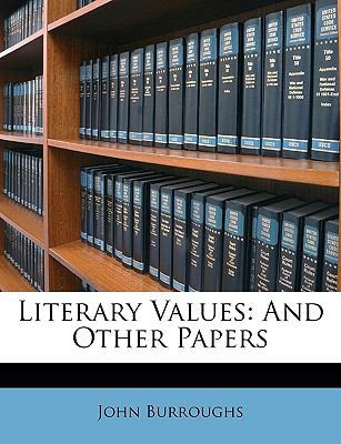 Literary Values: And Other Papers 1146000871 Book Cover