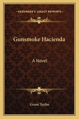 Gunsmoke Hacienda 1163158194 Book Cover