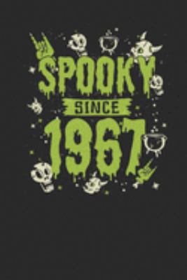 Spooky Since 1967: Small Lined Notebook – Birthday Gift and Halloween Day Gift for Kids, Teenager, Women and Men