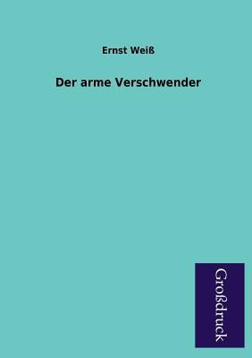 Der Arme Verschwender [German] 3955841413 Book Cover