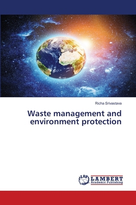 Waste management and environment protection 620799891X Book Cover