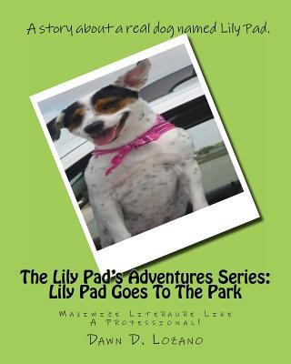 The Lily Pad's Adventures Series: Lily Pad Goes... 1461180813 Book Cover