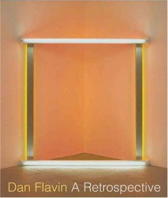 Dan Flavin: A Retrospective 0300106327 Book Cover