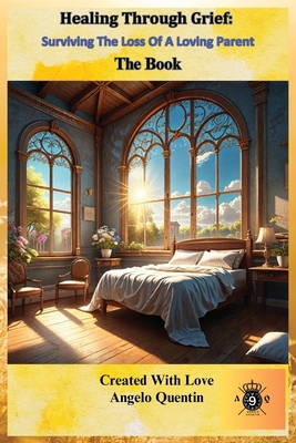 Healing Through Grief: The Book B0DFGKTYW4 Book Cover