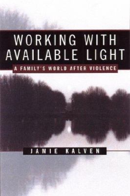 Working with Available Light: A Family's World ... 0393046907 Book Cover