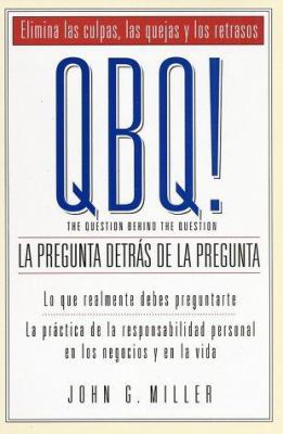 QBQ! The Question Behind The Question: La Pregu... [Spanish] 0966583280 Book Cover