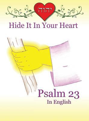 Hide It In Your Heart: Psalm 23 1945239697 Book Cover