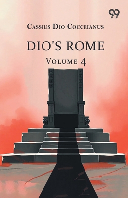 Dio's Rome: Volume 4 9378305237 Book Cover