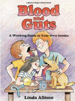 Blood and Guts: A Working Guide to Your Own Ins... 0613033930 Book Cover