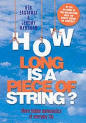 How Long Is a Piece of String? : More Hidden Ma... 1861055056 Book Cover