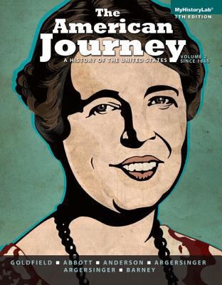 The American Journey: Volume 2 (7th Edition) 0205960952 Book Cover