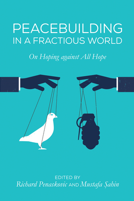 Peacebuilding in a Fractious World: On Hoping A... 1532616481 Book Cover
