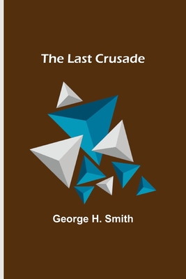 The Last Crusade 9356702721 Book Cover