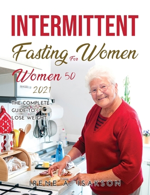 Intermittent Fasting for Women over 50 2021: Th... 8954921620 Book Cover