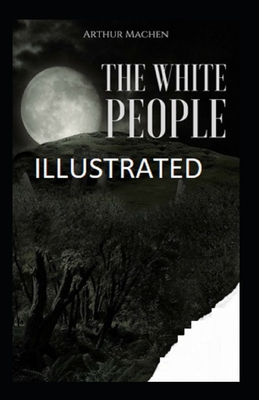 Paperback The White People illustrated Book