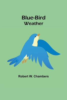 Blue-Bird Weather 9355343035 Book Cover